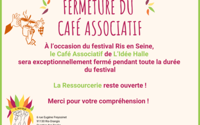 Festival Ris en Seine : ☕ Fermeture exceptionnelle du café associatif