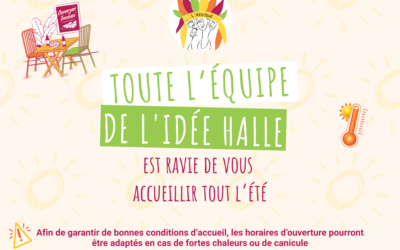 ☀️ Tout l’été, L’Idée Halle vous accueille ! 📢
