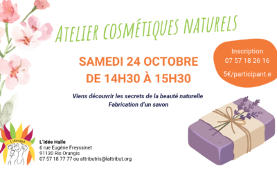 🌿 Atelier cosmétique naturelle : fabrique ton savon maison à L’Idée Halle